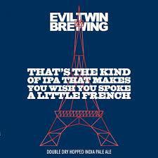 That’s the Kind of IPA That Makes You Wish You Spoke A Little French - 16 oz can