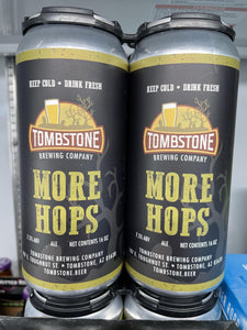 More Hops IPA - Tombstone Brewing Co - 16 oz can