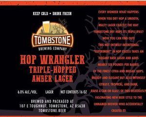 Hop Wrangler Tripple-hopped amber lager - Tombstone Brewing Co - 16 oz can